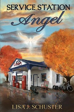 Service Station Angel - Schuster, Lisa J