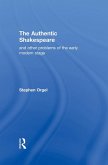 The Authentic Shakespeare (eBook, ePUB) The Authentic Shakespeare (eBook, ePUB)