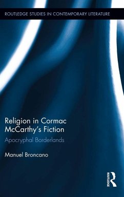Religion in Cormac McCarthy's Fiction (eBook, ePUB) - Broncano, Manuel