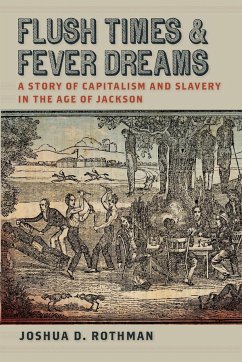 Flush Times and Fever Dreams - Rothman, Joshua D.