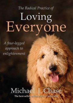 The Radical Practice of Loving Everyone (eBook, ePUB) - Chase, Michael J.