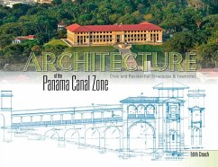 Architecture of the Panama Canal Zone: Civic and Residential Structures & Townsites - Crouch, Edith