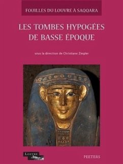 Les Tombes Hypogees De Basse Epoque (Fouilles Du Louvre a Saqqara, Band 2)
