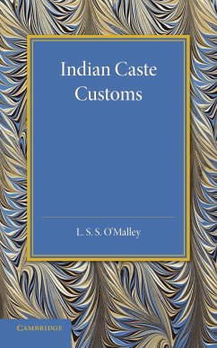 Indian Caste Customs - O'Malley, L. S. S.