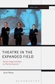 Theatre in the Expanded Field (eBook, ePUB)