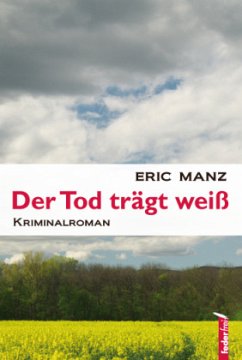 Der Tod trägt weiß - Manz, Eric