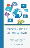 Education and the Distracted Family