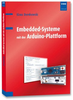Embedded-Systeme mit der Arduino-Plattform - Dembowski, Klaus