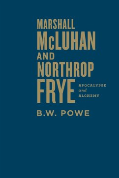 Marshall McLuhan and Northrop Frye - Powe, B W