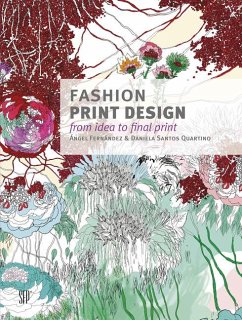 Fashion Print Design: From Idea to Final Print - Fernandez, Angel; Quartino, Daniela Santos