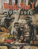 World War I: 1914-1916 - A Terrible New Warfare Begins