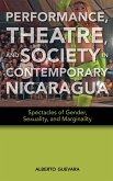 Performance, Theatre, and Society in Contemporary Nicaragua