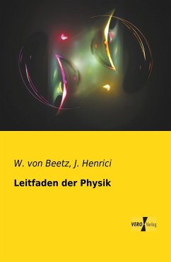 Leitfaden der Physik - Beetz, Wilhelm von;Henrici, J.