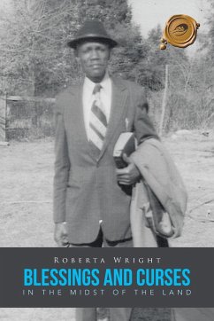 BLESSINGS AND CURSES IN THE MIDST OF THE LAND - Wright, Roberta