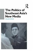The Politics of Southeast Asia's New Media (eBook, ePUB)