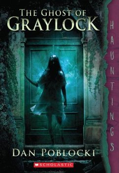 The Ghost of Graylock (a Hauntings Novel) - Poblocki, Dan