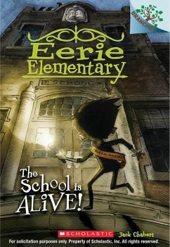 The School Is Alive!: A Branches Book (Eerie Elementary #1) - Chabert, Jack