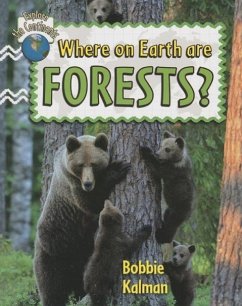 Where on Earth Are Forests? - Kalman, Bobbie