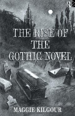 The Rise of the Gothic Novel (eBook, ePUB) - Kilgour, Maggie