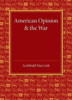 American Opinion and the War - Macleish, Archibald