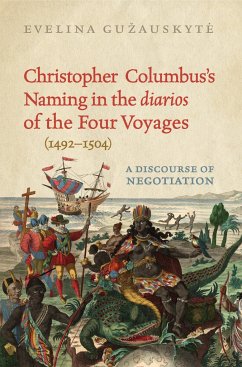Christopher Columbus's Naming in the 'Diarios' of the Four Voyages (1492-1504) - Guzauskyte, Evelina