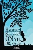 Hayatimizi Sekillendiren On Yil