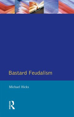 Bastard Feudalism (eBook, PDF) - Hicks, M. A.