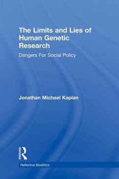 The Limits and Lies of Human Genetic Research (eBook, ePUB) - Kaplan, Jonathan Michael