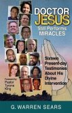 Doctor Jesus Still Performs Miracles
