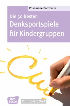 Die 50 besten Denksportspiele für Kindergruppen - eBook (eBook, ePUB) - Portmann, Rosemarie