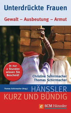 Unterdrückte Frauen (eBook, ePUB) - Schirrmacher, Thomas; Schirrmacher, Christine