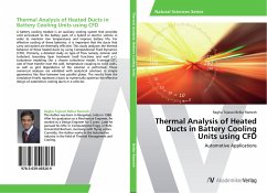 Thermal Analysis of Heated Ducts in Battery Cooling Units using CFD