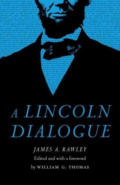 A Lincoln Dialogue - Rawley, James A