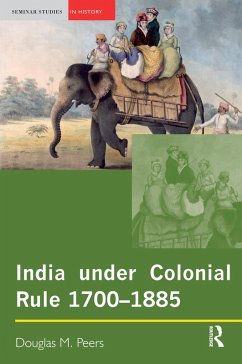 India under Colonial Rule: 1700-1885 (eBook, PDF) - Peers, Douglas M.