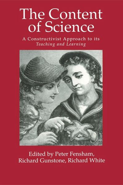 The Content Of Science: A Constructivist Approach To Its Teaching And learning (eBook, PDF) The Content Of Science: A Constructivist Approach To Its Teaching And learning (eBook, PDF)