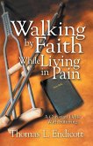Walking by Faith While Living in Pain
