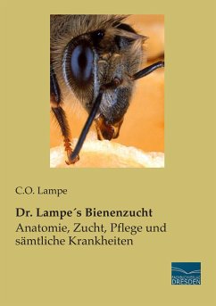 Dr. Lampe´s Bienenzucht - Lampe, C. O.