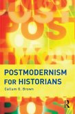 Postmodernism for Historians (eBook, ePUB)