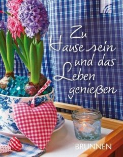 Cover Zu Hause sein und das Leben genießen