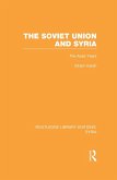 The Soviet Union and Syria (RLE Syria) (eBook, ePUB)