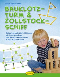 Bauklotz-Turm & Zollstock-Schiff - Köhler-Holle, Stefan