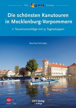 Die schönsten Kanutouren in Mecklenburg-Vorpommern - Schröder, Manfred