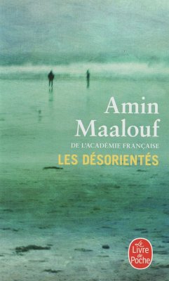 Les désorientés - Maalouf, Amin