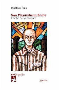 San Maximiliano Kolbe: Martir de la Caridad - Ochayta, Felix