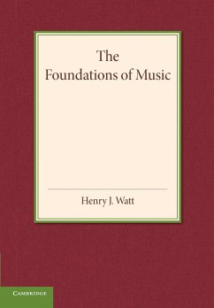 The Foundations of Music - Watt, Henry J.