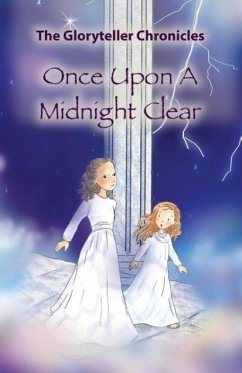 Once Upon A Midnight Clear (KJV) - Gloryteller, The