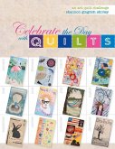 Celebrate the Day with Quilts: An Art Quilt Challenge