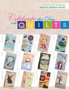 Celebrate the Day with Quilts: An Art Quilt Challenge - Shirley, Shannon