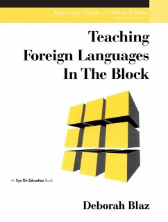 Teaching Foreign Languages in the Block (eBook, PDF) - Blaz, Deborah