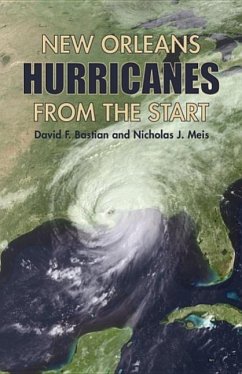 New Orleans Hurricanes from the Start - Bastian, David; Meis, Nicholas